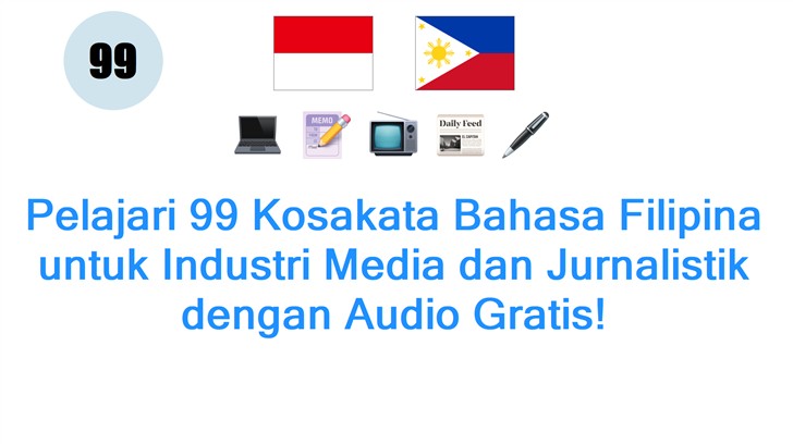 Pelajari 99 Kosakata Bahasa Filipina untuk Industri Media dan Jurnalistik dengan Audio Gratis!